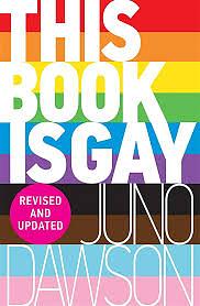 This Book is Gay by Juno Dawson