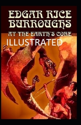 At the Earth's Core Illustrated by Edgar Rice Burroughs