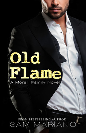 Old Flame: Dante's Story by Sam Mariano