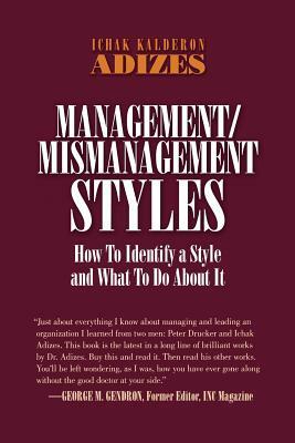 Management/Mismanagement Styles by Ichak Kalderon Adizes