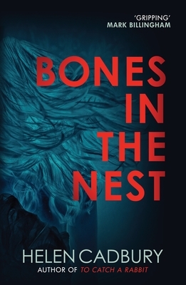 Bones in the Nest by Helen Cadbury