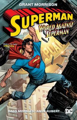 Superman: Action Comics: World Against Superman by Grant Morrison, Rags Morales