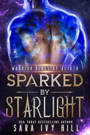 Sparked by Starlight by Sara Ivy Hill
