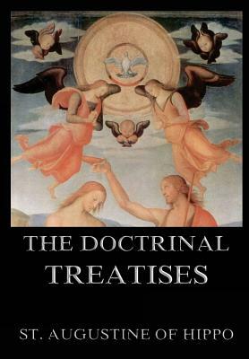 The Doctrinal Treatises by 