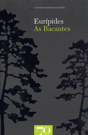 As Bacantes by Euripides