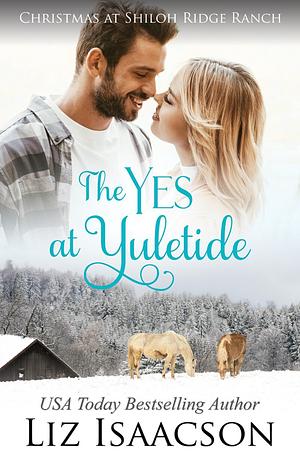 The Yes At Yuletide by Liz Isaacson