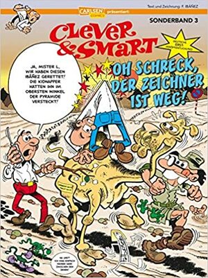 Oh Schreck, der Zeichner ist weg! (Clever und Smart, Sonderband 3) by Francisco Ibáñez