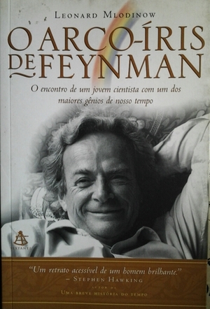 O arco íris de Feynman by Leonard Mlodinow