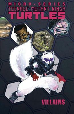 Teenage Mutant Ninja Turtles: Villain Micro-Series Volume 1 by Joshua Williamson, Jason Ciaramella, Erik Burnham