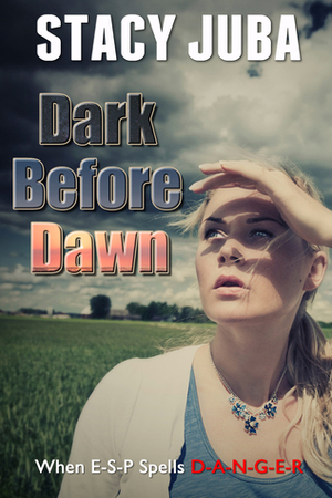 Dark Before Dawn by Stacy Juba