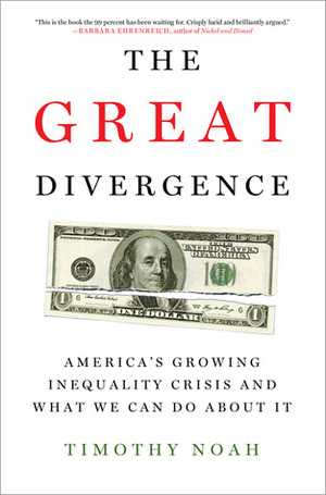 The Great Divergence by Timothy Noah