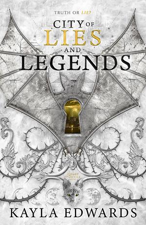 City of Lies and Legends by Kayla Edwards