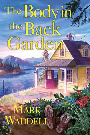 The Body in the Back Garden by Mark Waddell