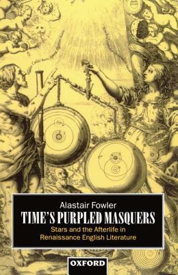 Time's Purpled Masquers by Alastair Fowler
