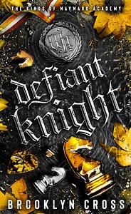 Defiant Knight by Brooklyn Cross