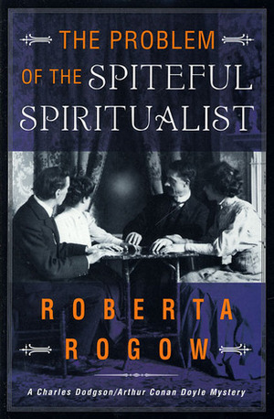 The Problem of the Spiteful Spiritualist by Roberta Rogow