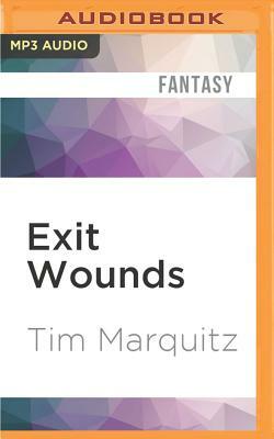 Exit Wounds by Tim Marquitz