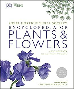 RHS Encyclopedia Of Plants and Flowers by Christopher Brickell