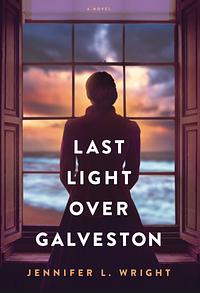 Last Light over Galveston by Jennifer L. Wright