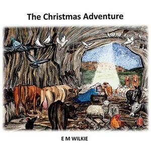 The Christmas Adventure by Eunice Wilkie