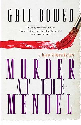 Murder at the Mendel by Gail Bowen