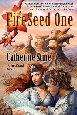 Fireseed One by Catherine Stine