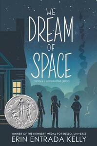 We Dream of Space by Erin Entrada Kelly