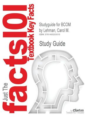 BCOM with Access Code by Carol M. Lehman, Debbie D. Dufrene