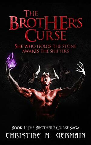 The Brother's Curse (The Brother's Curse Saga #1) by Christine M. Germain