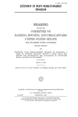 Extension of HUD's Mark-to-Market Program by Committee on Banking Housing (senate), United States Congress, United States Senate