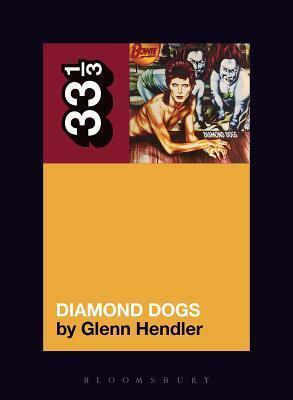 Diamond Dogs by Glenn Hendler, Glenn Hendler