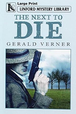 The Next to Die by Gerald Verner