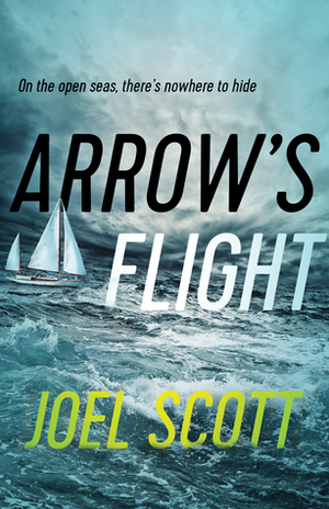 Arrow's Flight by Joel Scott