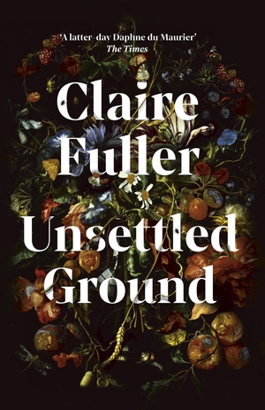 Unsettled Ground by Claire Fuller