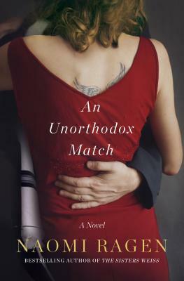 An Unorthodox Match by Naomi Ragen