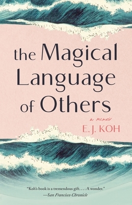 The Magical Language of Others by E.J. Koh