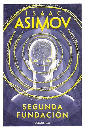 Segunda Fundación by Isaac Asimov