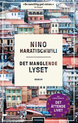 Det manglende lyset by Nino Haratischwili