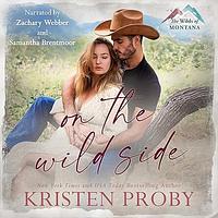 On the Wild Side by Kristen Proby