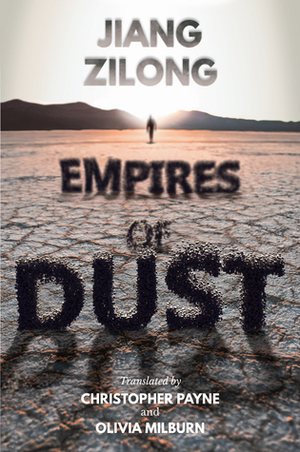 Empires of Dust by Olivia Milburn, Jiang Zilong, Christopher Payne