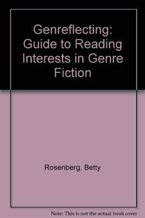 Genreflecting: A Guide to Reading Interests in Genre Fiction by Betty Rosenberg