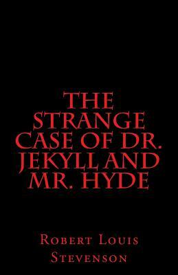 The Strange Case of Dr. Jekyll and Mr. Hyde by Robert Louis Stevenson