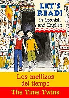 Los mellizos del tiemp/The Time Twins (Let's Read in Spanish and English Book 6) by Stephen Rabley