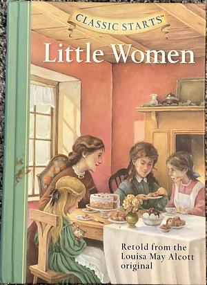 Little Women (Classic Starts) by Louisa May Alcott