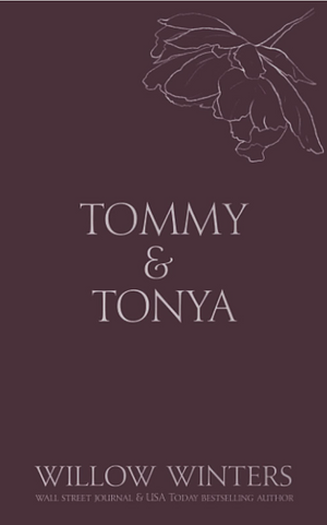 Tommy & Tonya: The Discreet Series (Cuffed Kiss) by Willow Winters