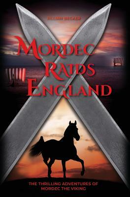 Mordec Raids England by Jillian Becker