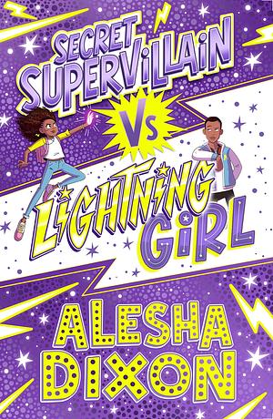 Secret Supervillain vs Lightning Girl  by Alesha Dixon, Katy Birchall