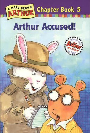 Arthur Accused by Marc Brown