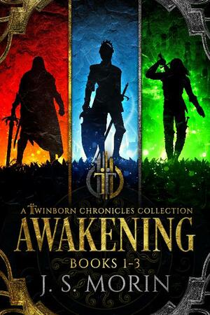 Twinborn Chronicles: Awakening Collection by J.S. Morin, J.S. Morin