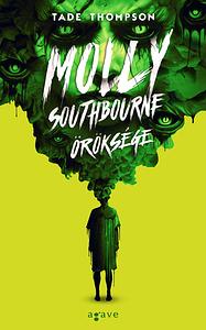 Molly Southbourne öröksége by Tade Thompson
